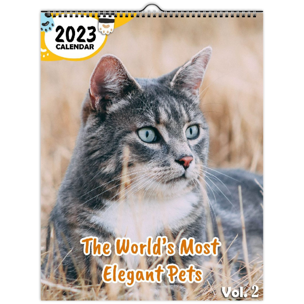 The World's Most Elegant Pets Volume Two: 2023 Wall Calendar