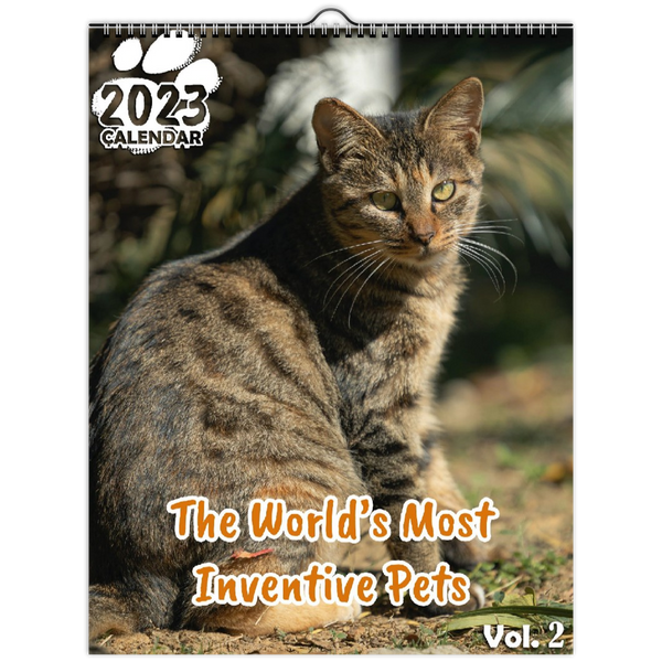 The World's Most Inventive Pets Volume Two: 2023 Wall Calendar