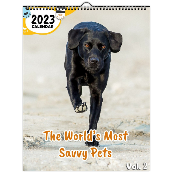 The World's Most Savvy Pets Volume Two: 2023 Wall Calendar