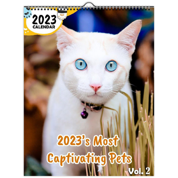 2023's Most Captivating Pets Volume Two: 2023 Wall Calendar