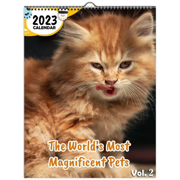 The World's Most Magnificent Pets Volume Two: 2023 Wall Calendar
