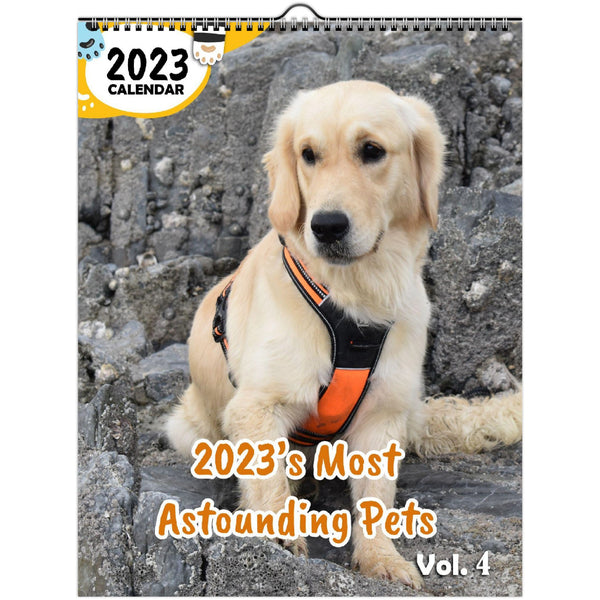 2023's Most Astounding Pets Volume Four: 2023 Wall Calendar