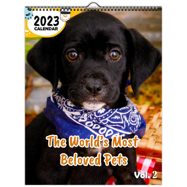 The World's Most Beloved Pets Volume Two: 2023 Wall Calendar