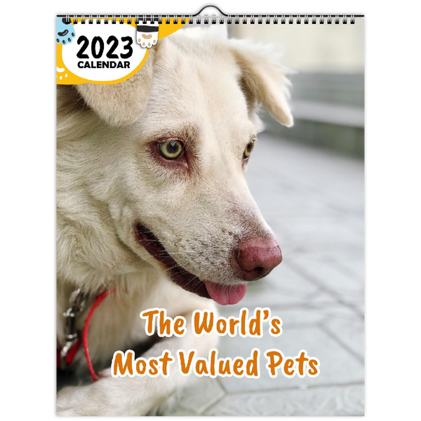 The World's Most Valued Pets: 2023 Wall Calendar