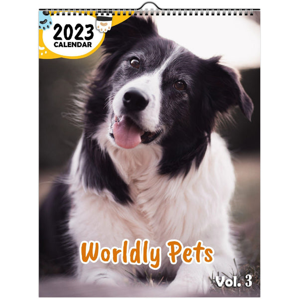Worldly Pets Volume Three: 2023 Wall Calendar