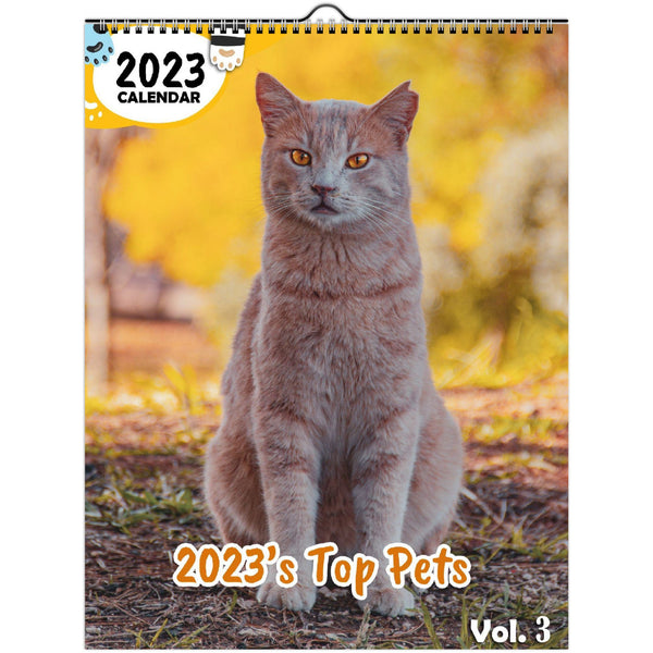 2023's Top Pets Volume Three: 2023 Wall Calendar