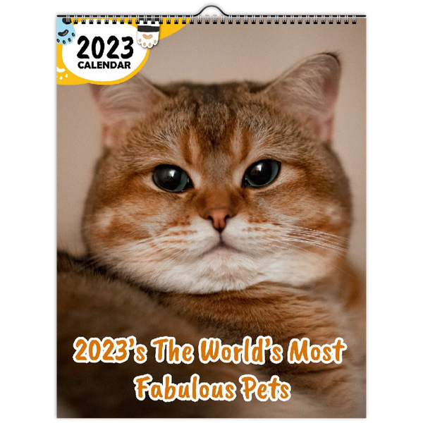 2023's The World's Most Fabulous Pets: 2023 Wall Calendar