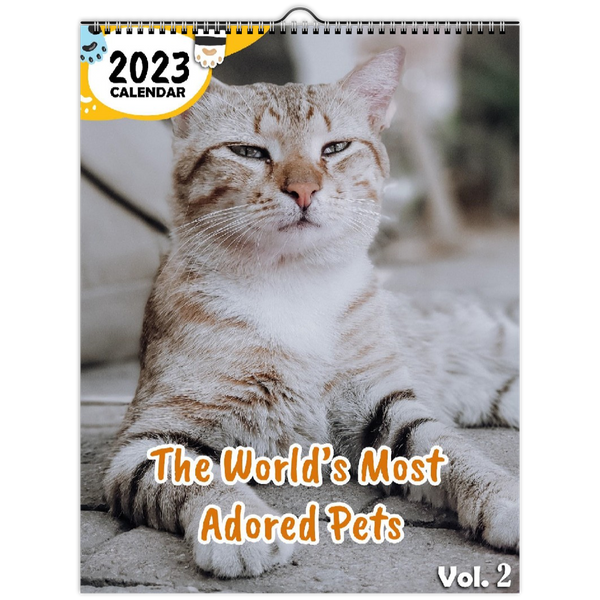 The World's Most Adored Pets Volume Two: 2023 Wall Calendar
