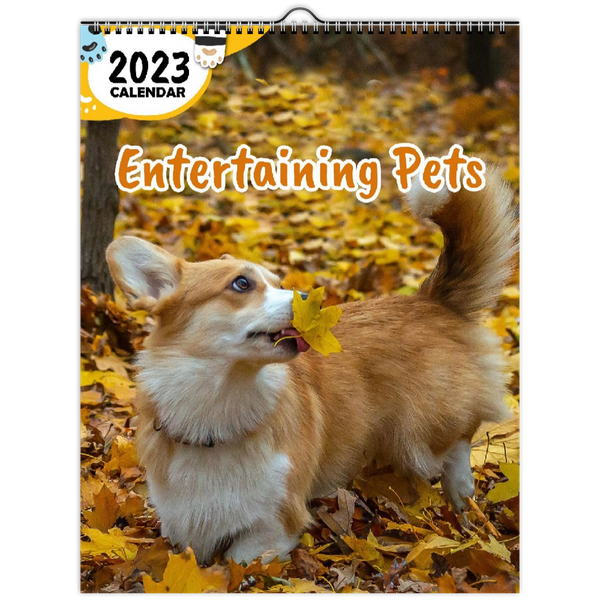 Entertaining Pets: 2023 Wall Calendar