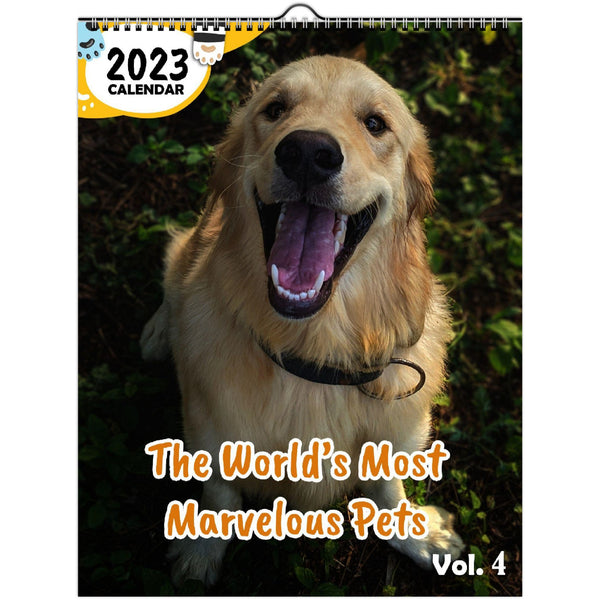 The World's Most Marvelous Pets Volume Four: 2023 Wall Calendar