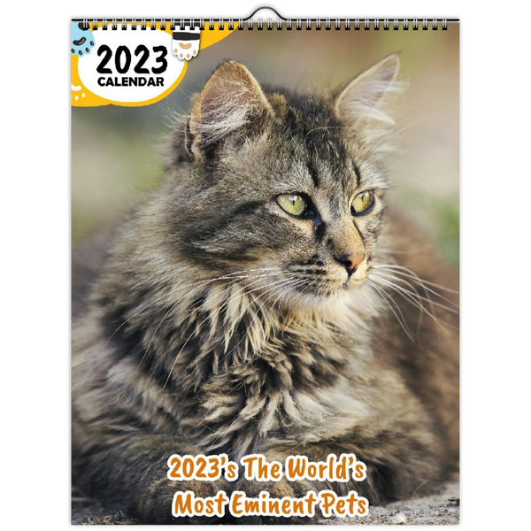 2023's The World's Most Eminent Pets: 2023 Wall Calendar