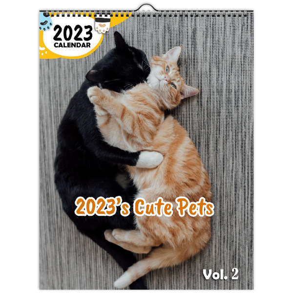 2023's Cute Pets Volume Two: 2023 Wall Calendar