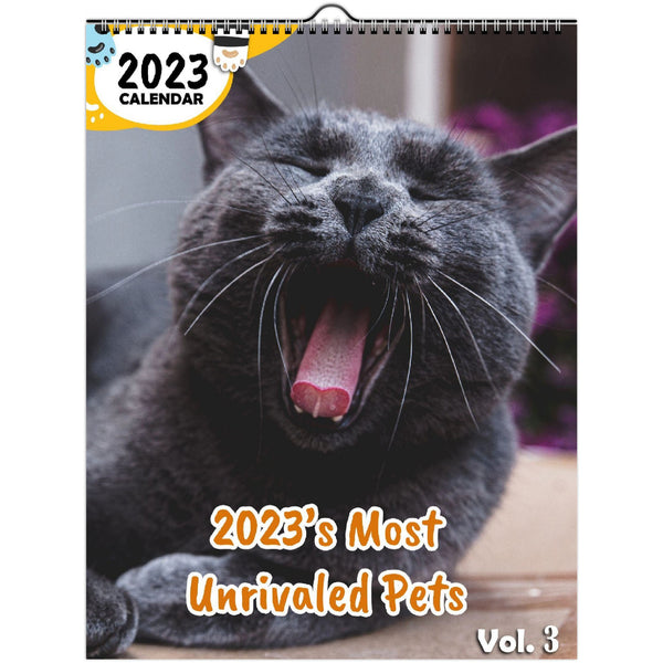 2023's Most Unrivaled Pets Volume Three: 2023 Wall Calendar