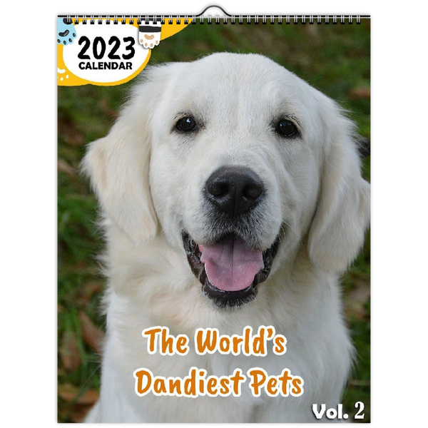 The World's Dandiest Pets Volume Two: 2023 Wall Calendar