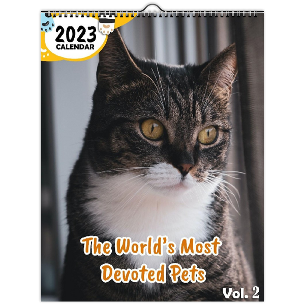 The World's Most Devoted Pets Volume Two: 2023 Wall Calendar