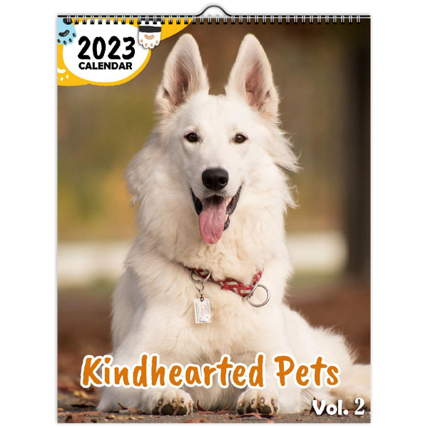 Kindhearted Pets Volume Two: 2023 Wall Calendar
