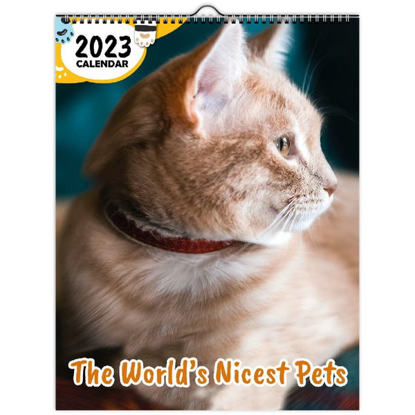 The World's Nicest Pets: 2023 Wall Calendar
