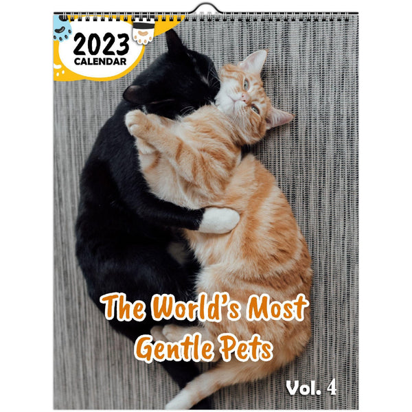 The World's Most Gentle Pets Volume Four: 2023 Wall Calendar