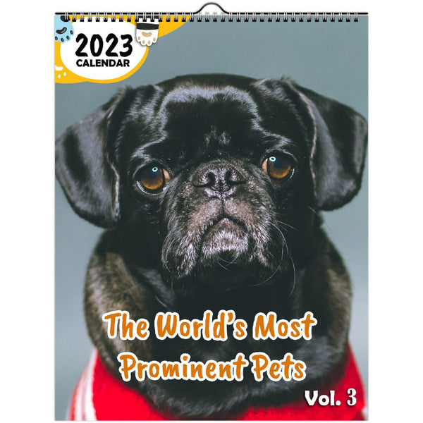 The World's Most Prominent Pets Volume Three: 2023 Wall Calendar