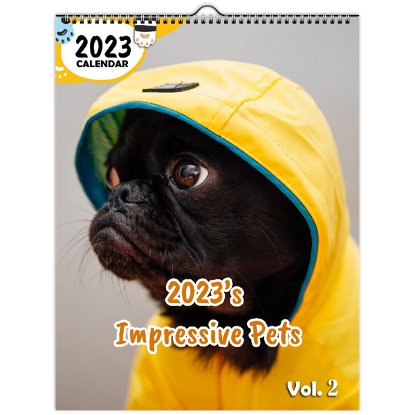 2023's Impressive Pets Volume Two: 2023 Wall Calendar