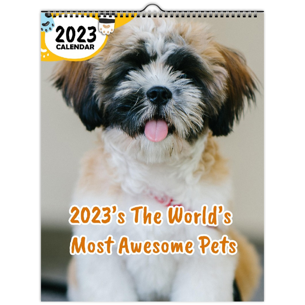 2023's The World's Most Awesome Pets: 2023 Wall Calendar