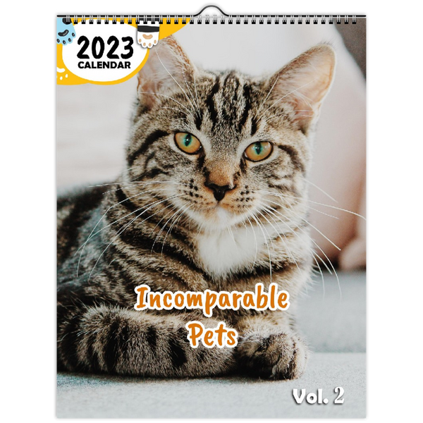 Incomparable Pets Volume Two: 2023 Wall Calendar