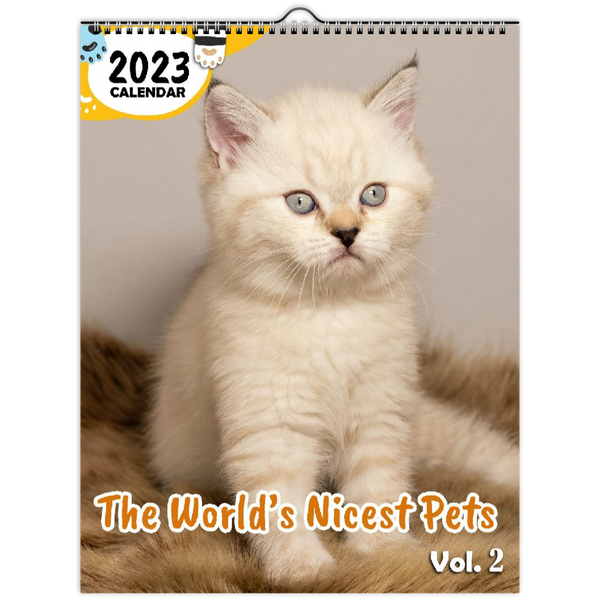 The World's Nicest Pets Volume Two: 2023 Wall Calendar