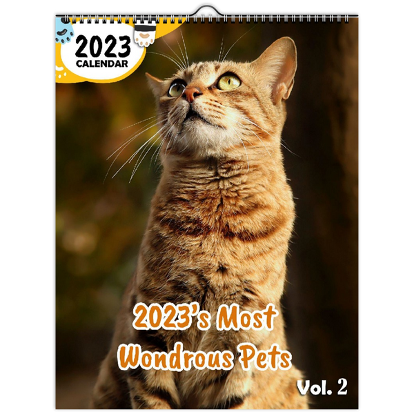 2023's Most Wondrous Pets Volume Two: 2023 Wall Calendar