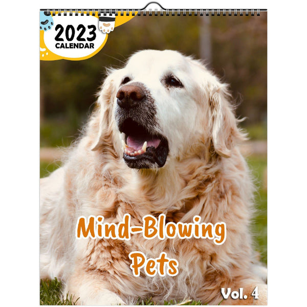 Mind-Blowing Pets Volume Four: 2023 Wall Calendar