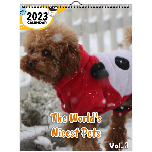 The World's Nicest Pets Volume Three: 2023 Wall Calendar