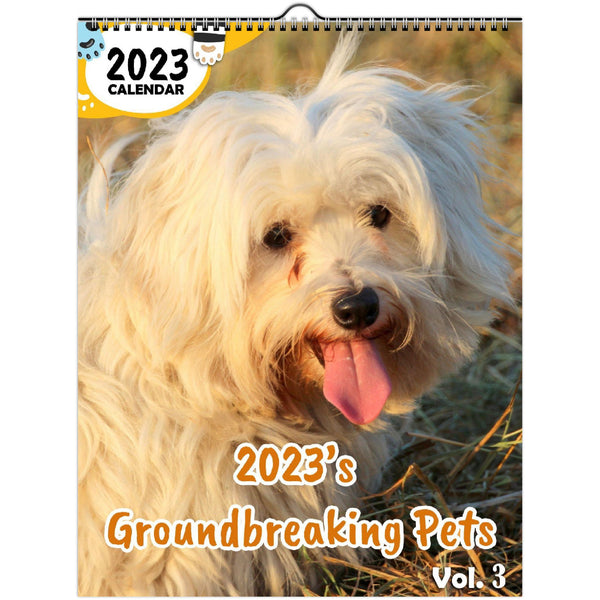 2023's Groundbreaking Pets Volume Three: 2023 Wall Calendar
