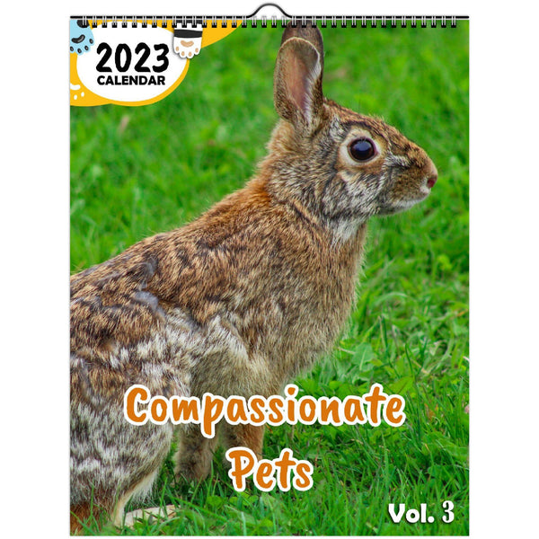Compassionate Pets Volume Three: 2023 Wall Calendar