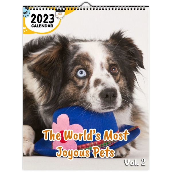 The World's Most Joyous Pets Volume Two: 2023 Wall Calendar