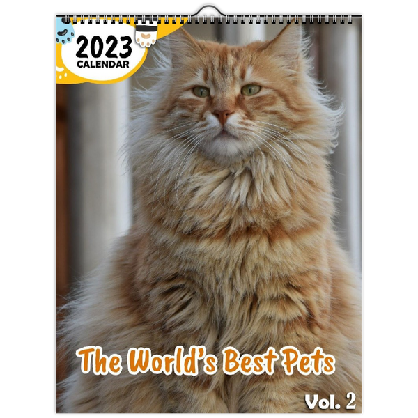 The World’s Best Pets Volume Two: 2023 Wall Calendar