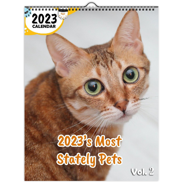 2023's Most Stately Pets Volume Two: 2023 Wall Calendar