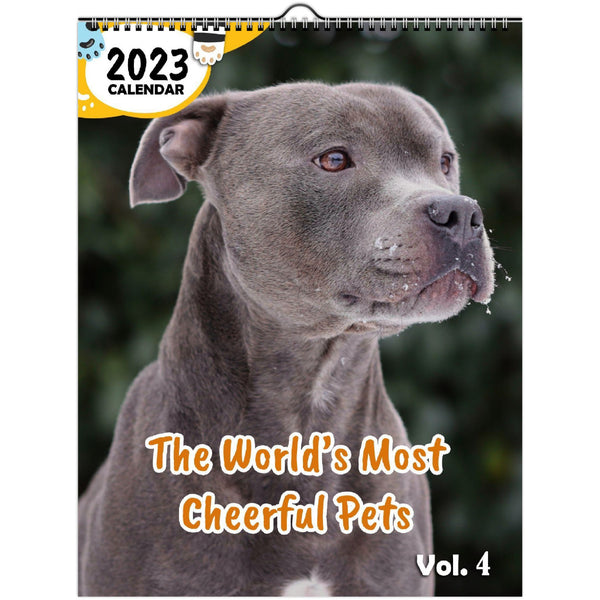 The World's Most Cheerful Pets Volume Four: 2023 Wall Calendar