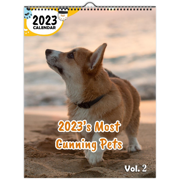 2023's Most Cunning Pets Volume Two: 2023 Wall Calendar