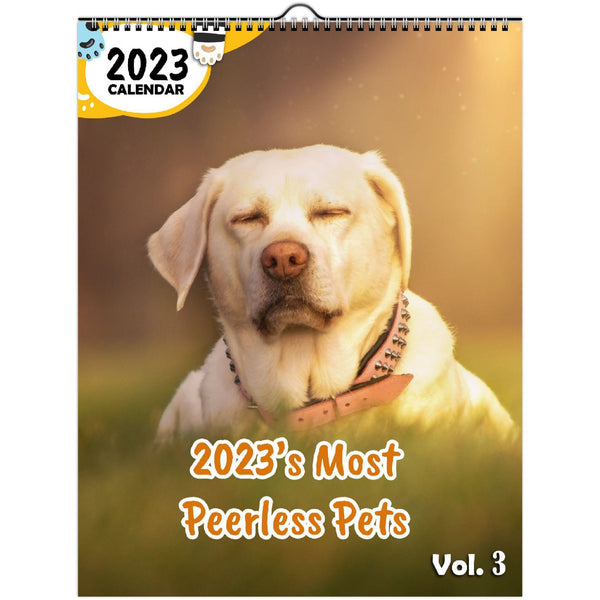 2023's Most Peerless Pets Volume Three: 2023 Wall Calendar