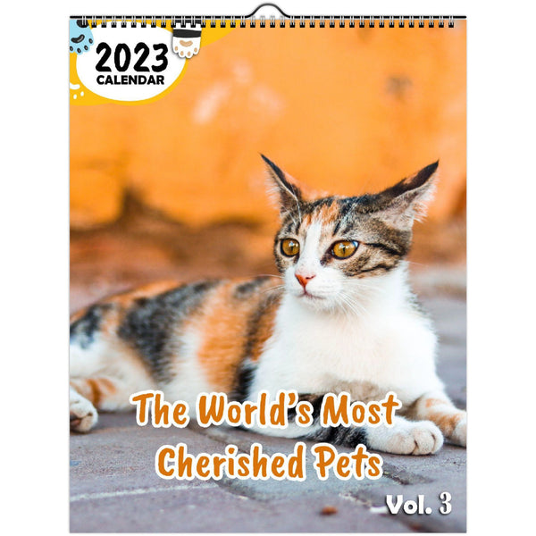 The World's Most Cherished Pets Volume Three: 2023 Wall Calendar