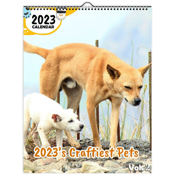 2023's Craftiest Pets Volume Two: 2023 Wall Calendar