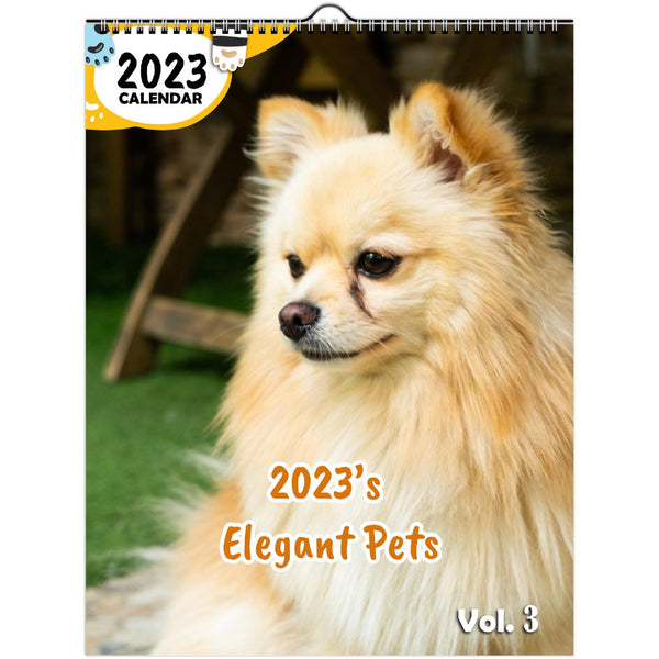 2023's Elegant Pets Volume Three: 2023 Wall Calendar