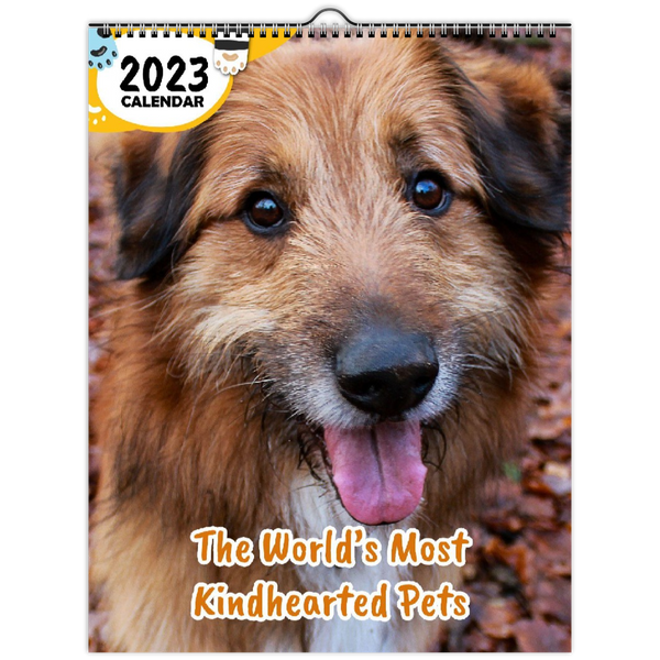 The World's Most Kindhearted Pets: 2023 Wall Calendar