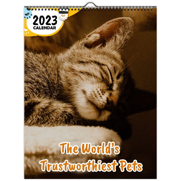 The World's Trustworthiest Pets: 2023 Wall Calendar