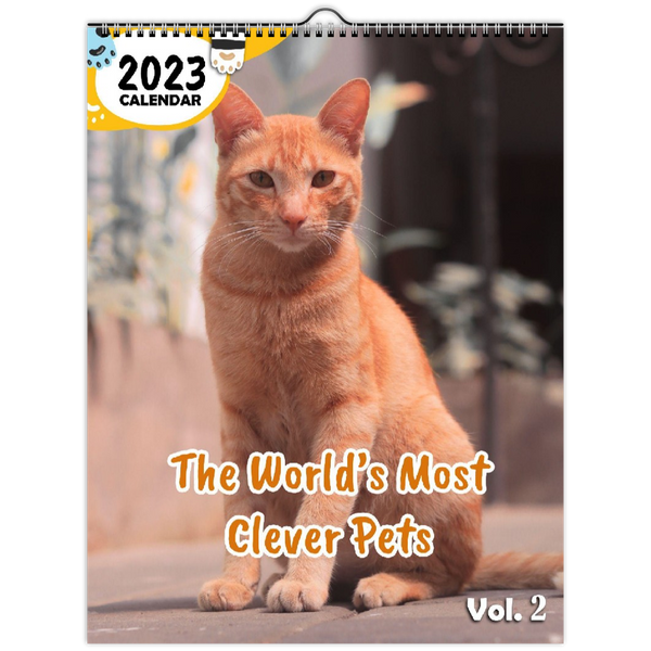 The World's Most Clever Pets Volume Two: 2023 Wall Calendar