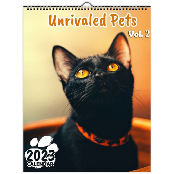 Unrivaled Pets Volume Two: 2023 Wall Calendar
