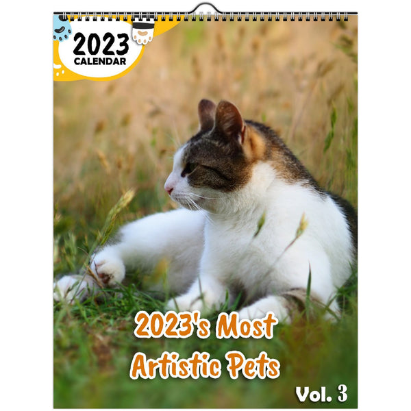 2023's Most Artistic Pets Volume Three: 2023 Wall Calendar