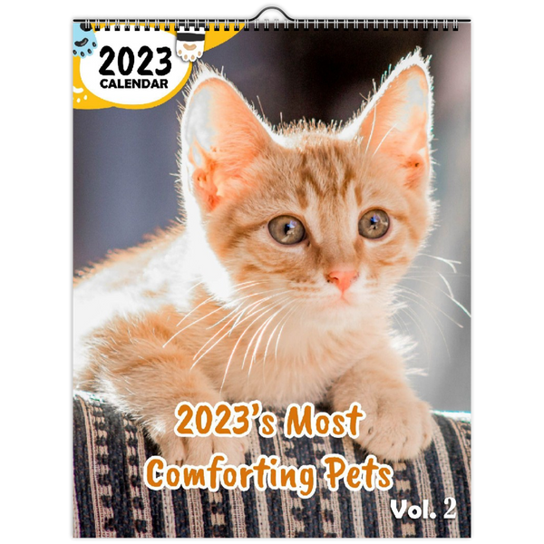 2023's Most Comforting Pets Volume Two: 2023 Wall Calendar