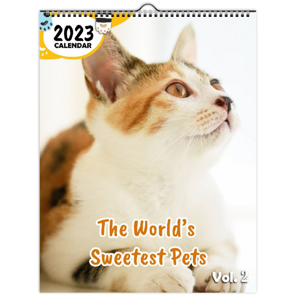 The World's Sweetest Pets Volume Two: 2023 Wall Calendar