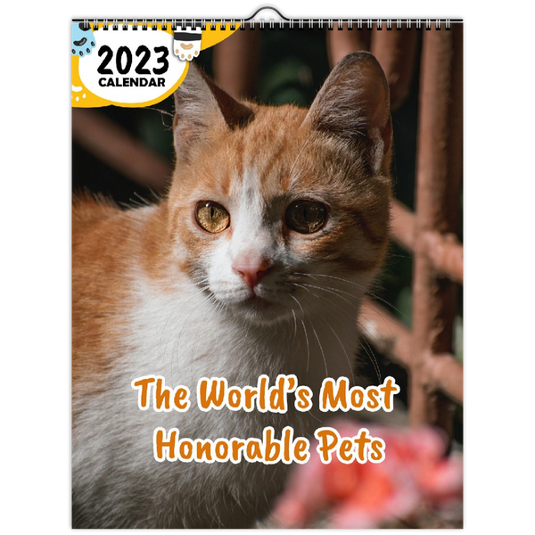 The World's Most Honorable Pets: 2023 Wall Calendar