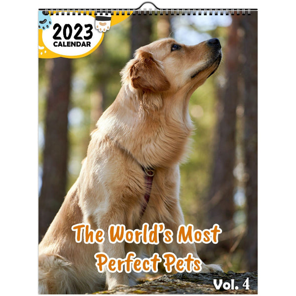 The World's Most Perfect Pets Volume Four: 2023 Wall Calendar
